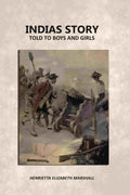 Indias Story: Told To Boys And Girls - Gyan Books