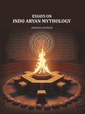 Essays on Indo Aryan Mythology - Gyan Books