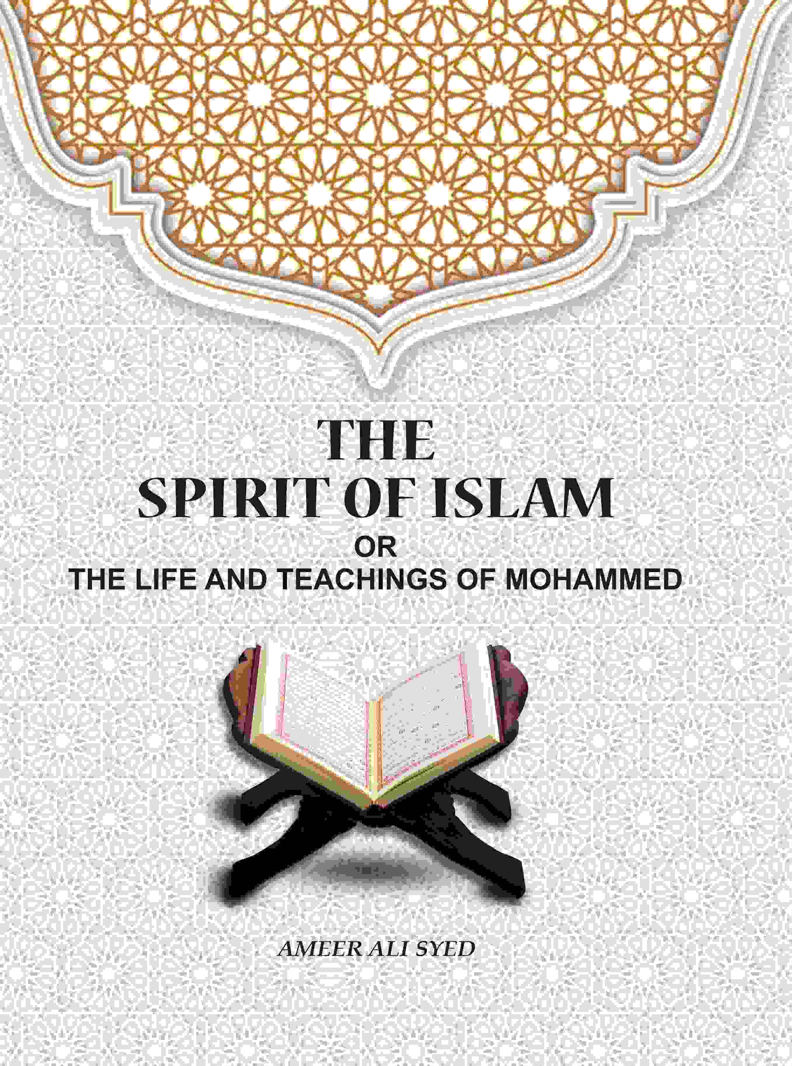 The Spirit of Islam: Or The Life And Teachings Of Mohammed - Gyan Books