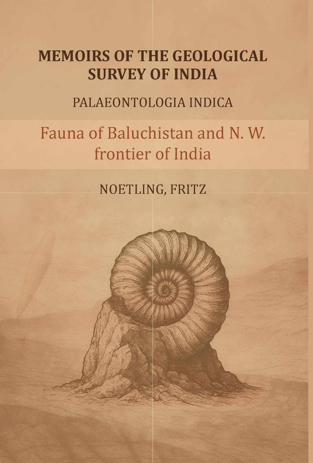 Memoirs of the Geological survey of India- Paleontologia Indica: Fauna of Baluchistan and N. W. frontier of India-The Jurassic fauna - Gyan Books