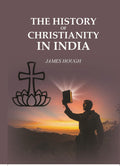 The History of Christianity In India - Gyan Books