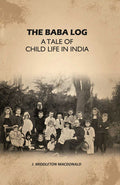 The Baba log: A Tale of Child life in India - Gyan Books