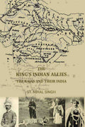 The King's Indian allies; the rajas and their India - Gyan Books