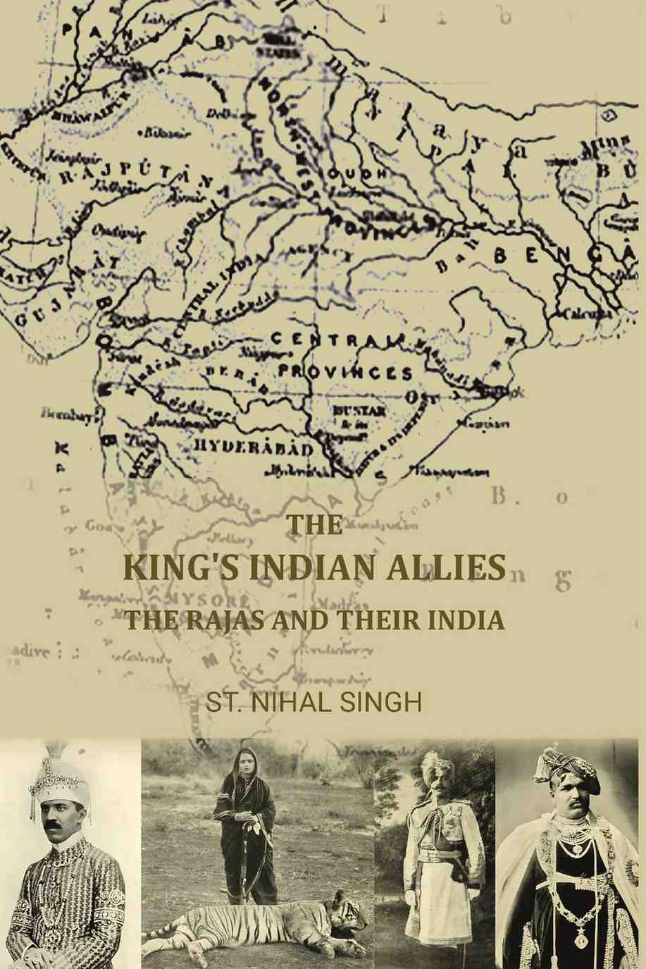 The King's Indian allies; the rajas and their India - Gyan Books