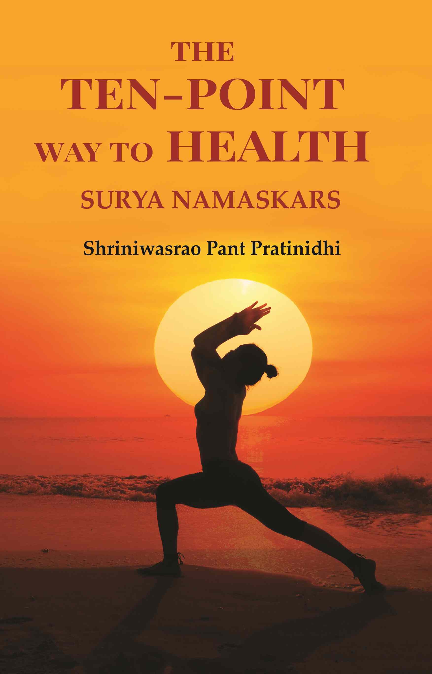 The Ten-point Way to Health: Surya Namaskars - Gyan Books