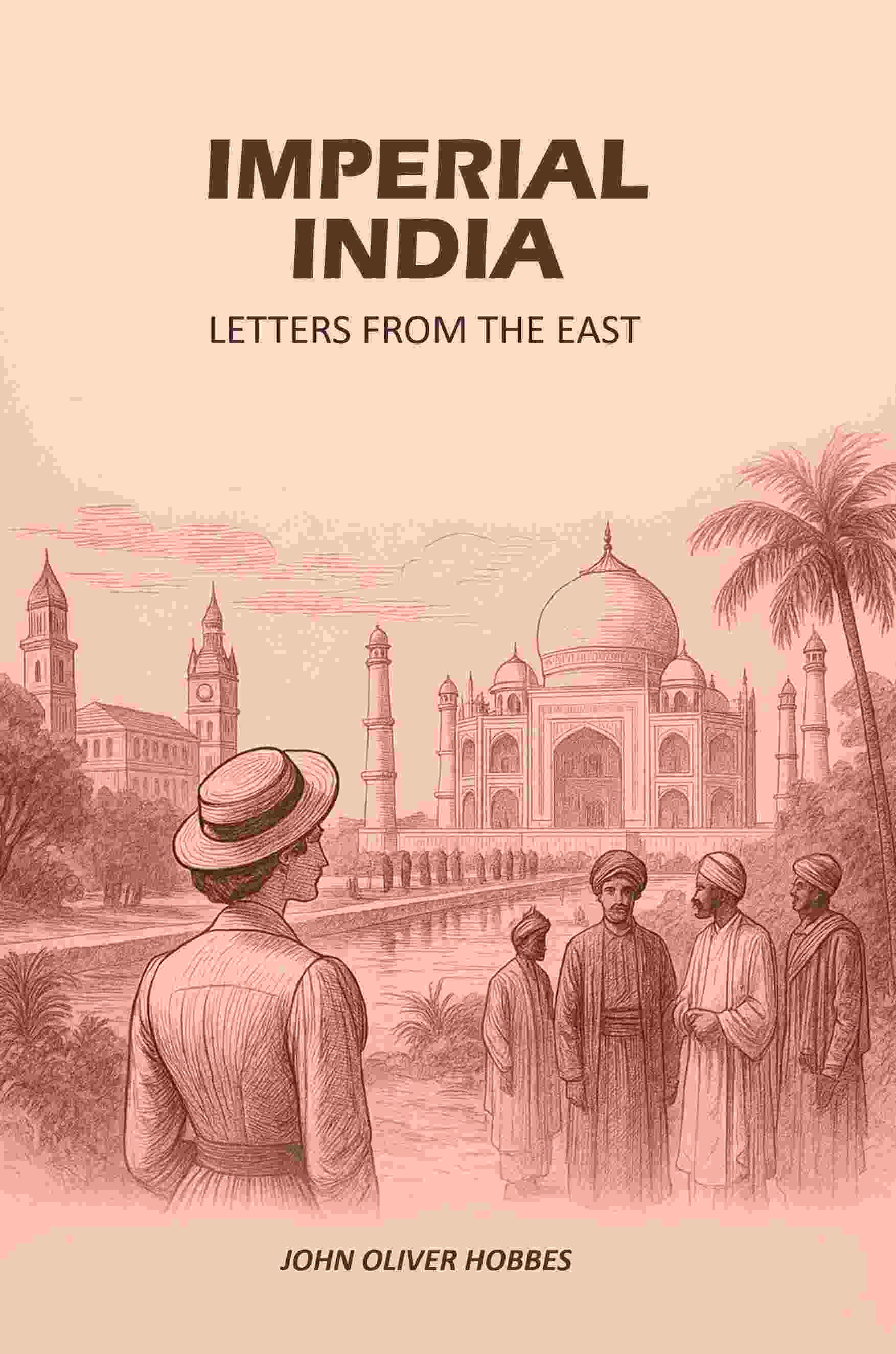 Imperial India: Letters From The East - Gyan Books
