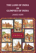 The land of Ind; or, Glimpses of India - Gyan Books