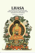 Lhasa: An Account of the Country and People of Central Tibet and of the Progress of the Mission (2nd) - Gyan Books