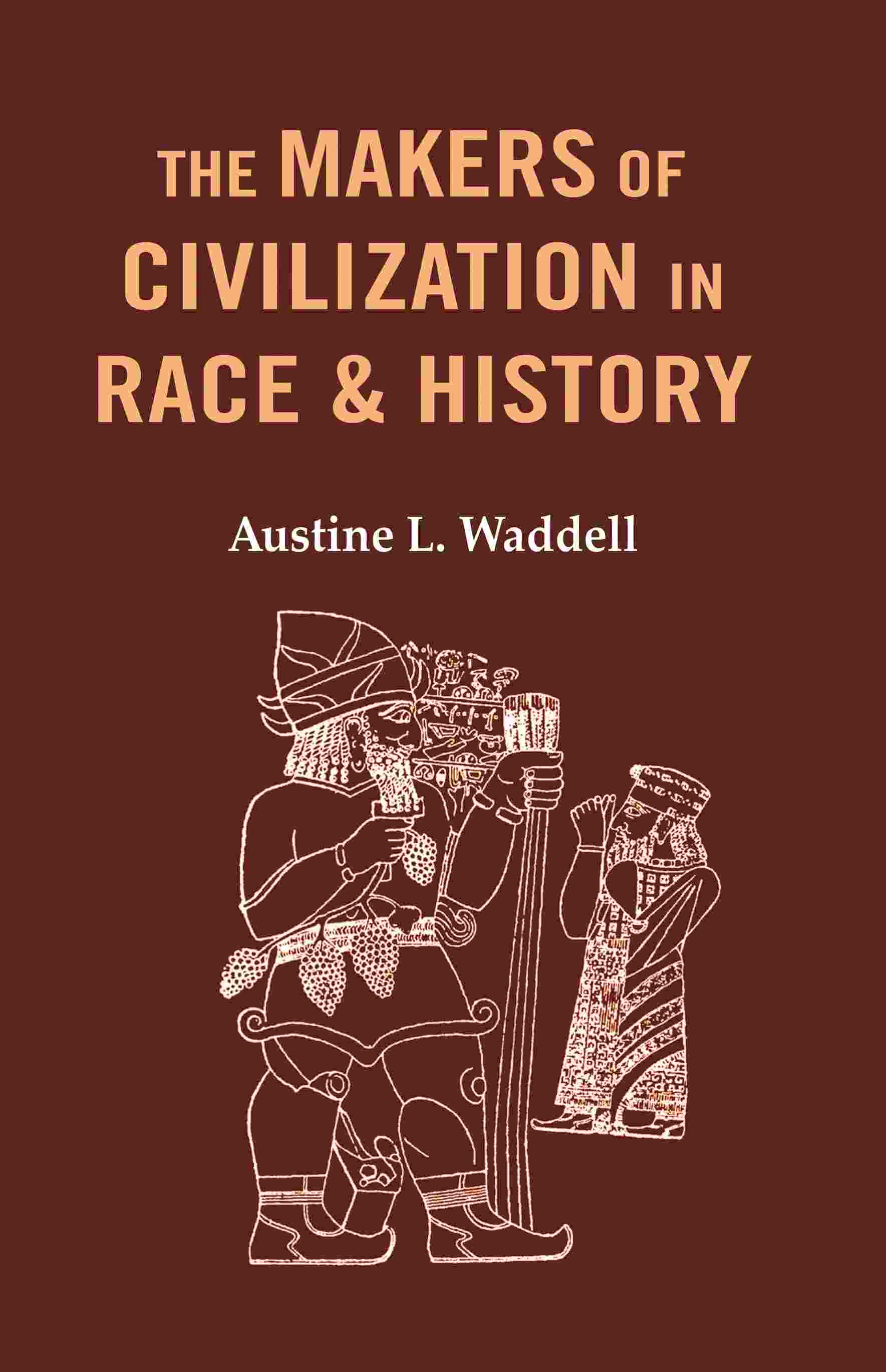 The Makers of Civilization in Race & History - Gyan Books