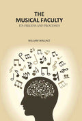 The Musical Faculty: Its Origins and Processes - Gyan Books