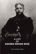 A Life Of Ananda Mohan Bose - Gyan Books