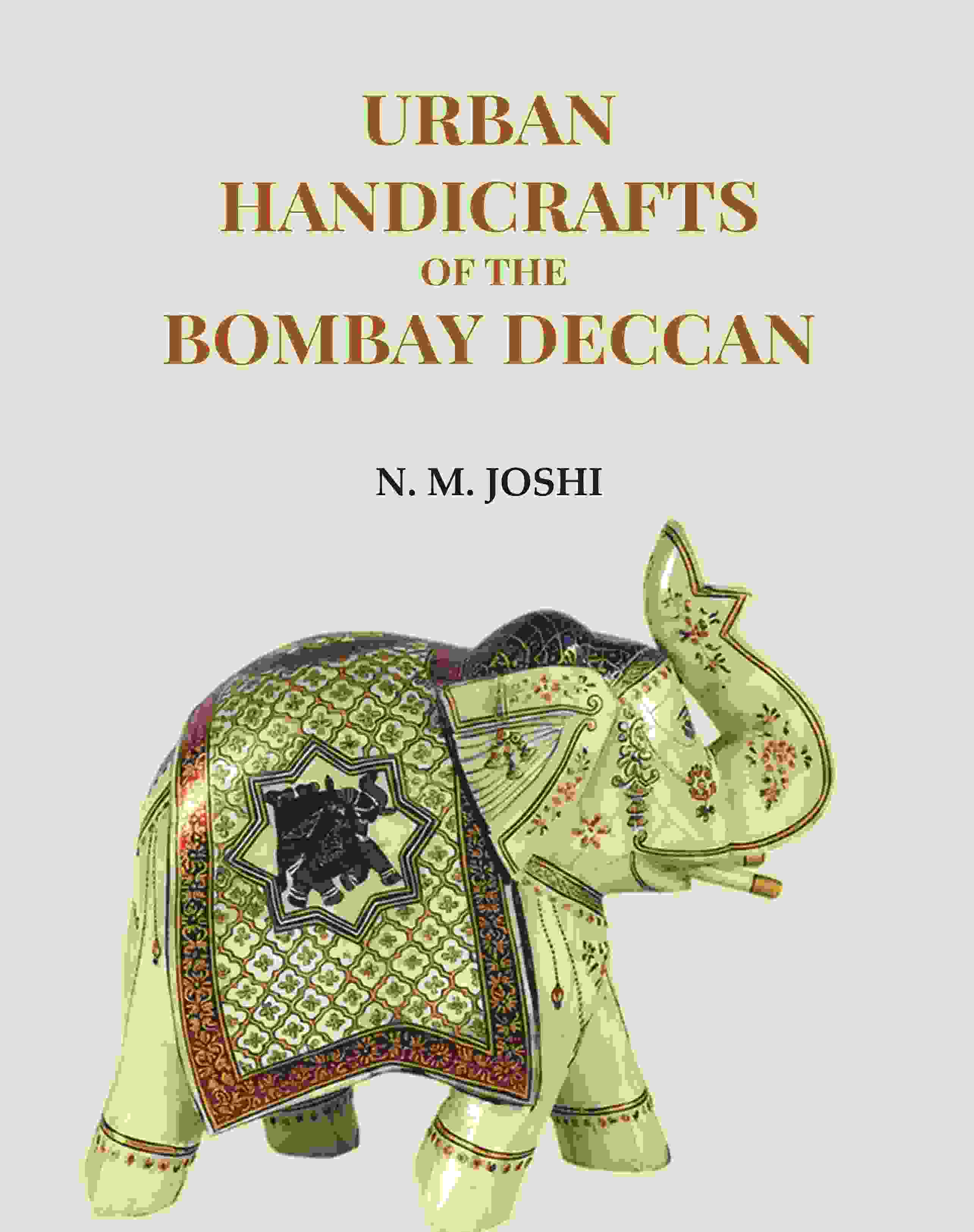 Urban Handicrafts Of The Bombay Deccan - Gyan Books