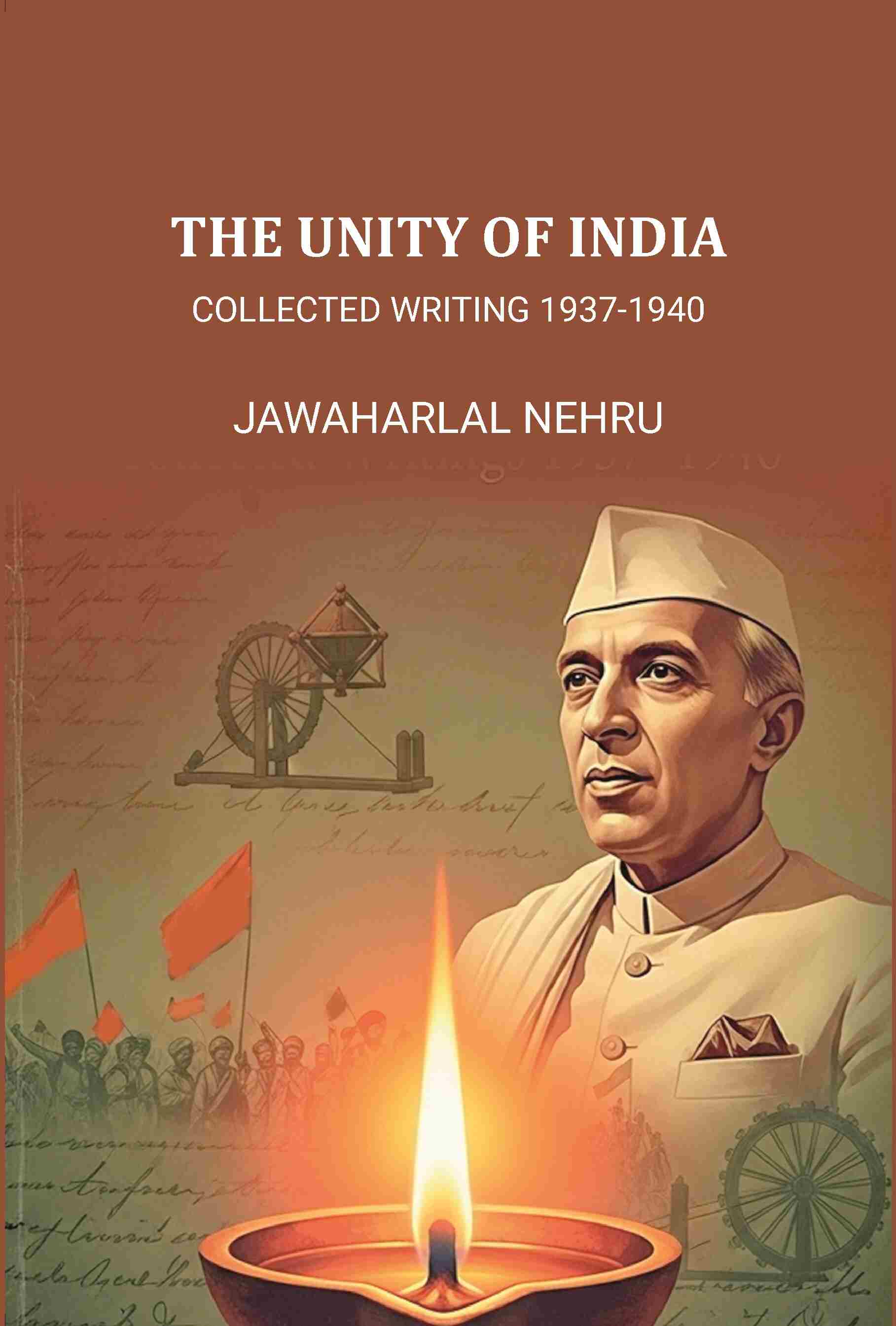 The Unity of India: Collected Writing 1937-1940 - Gyan Books