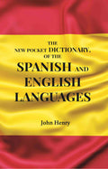 The New Pocket Dictionary, of the Spanish and English Languages - Gyan Books