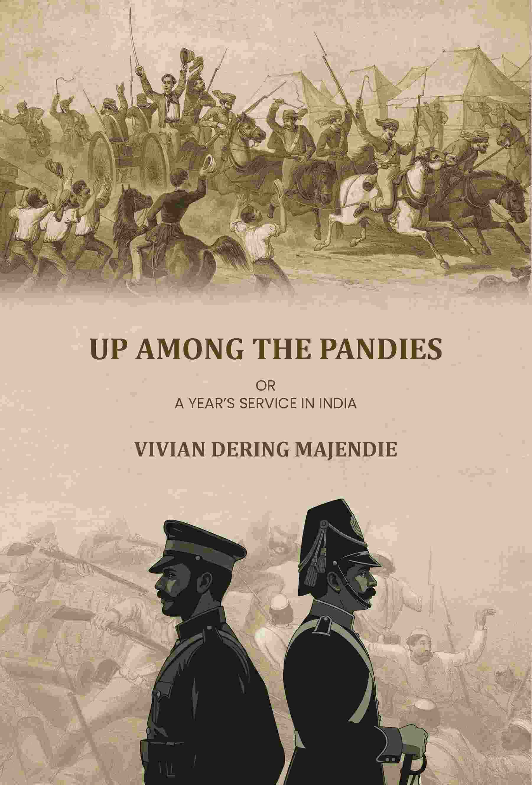 Up Among The Pandies: Or, A Year’s Service In India - Gyan Books