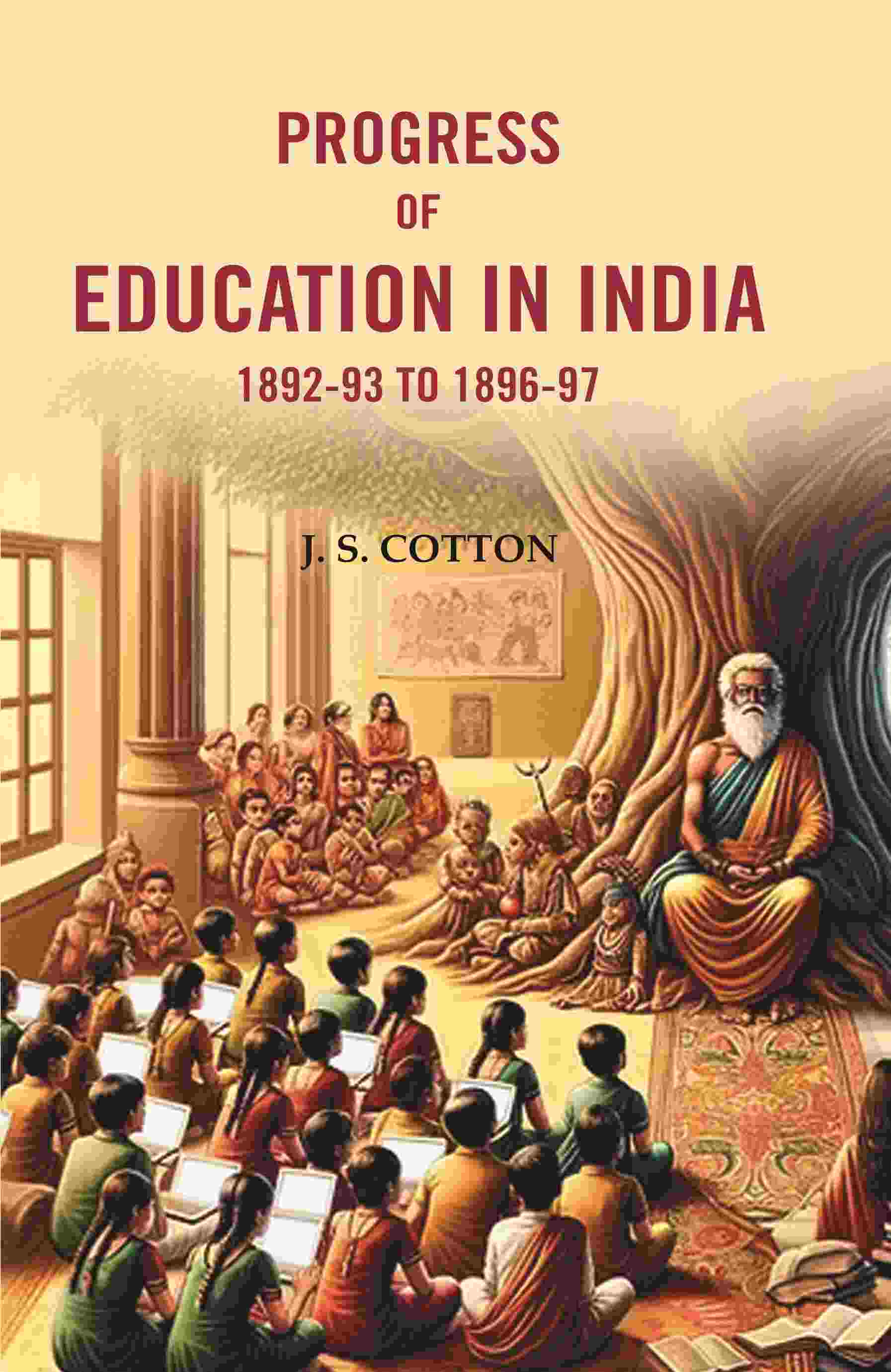 Progress of Education In India 1892-93 To 1896-97 - Gyan Books