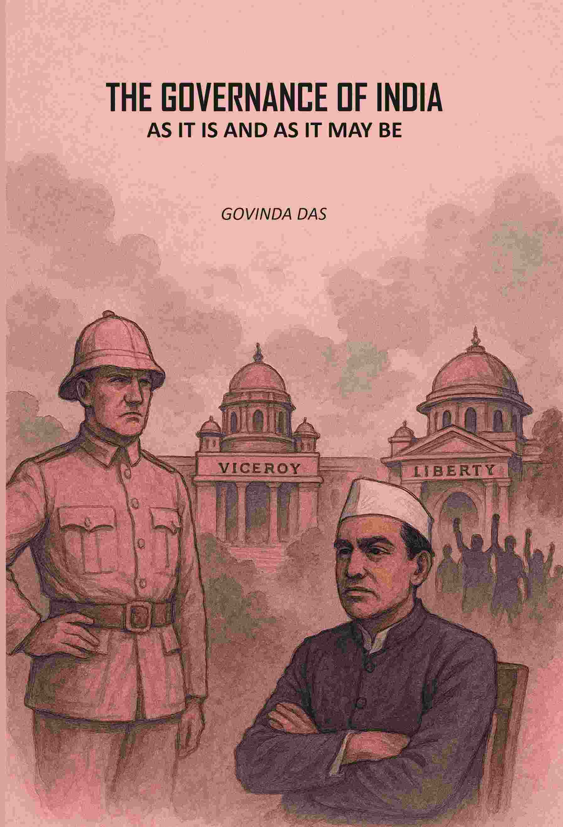 The Governance Of India: As It Is And As It May Be - Gyan Books