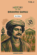 History Of The Brahmo Samaj (2nd) - Gyan Books