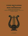 Stokes' Encyclopedia of Music and Musicians: Covering the Entire Period of Musical History From the Earliest Times to the Season of 1908-09 - Gyan Books