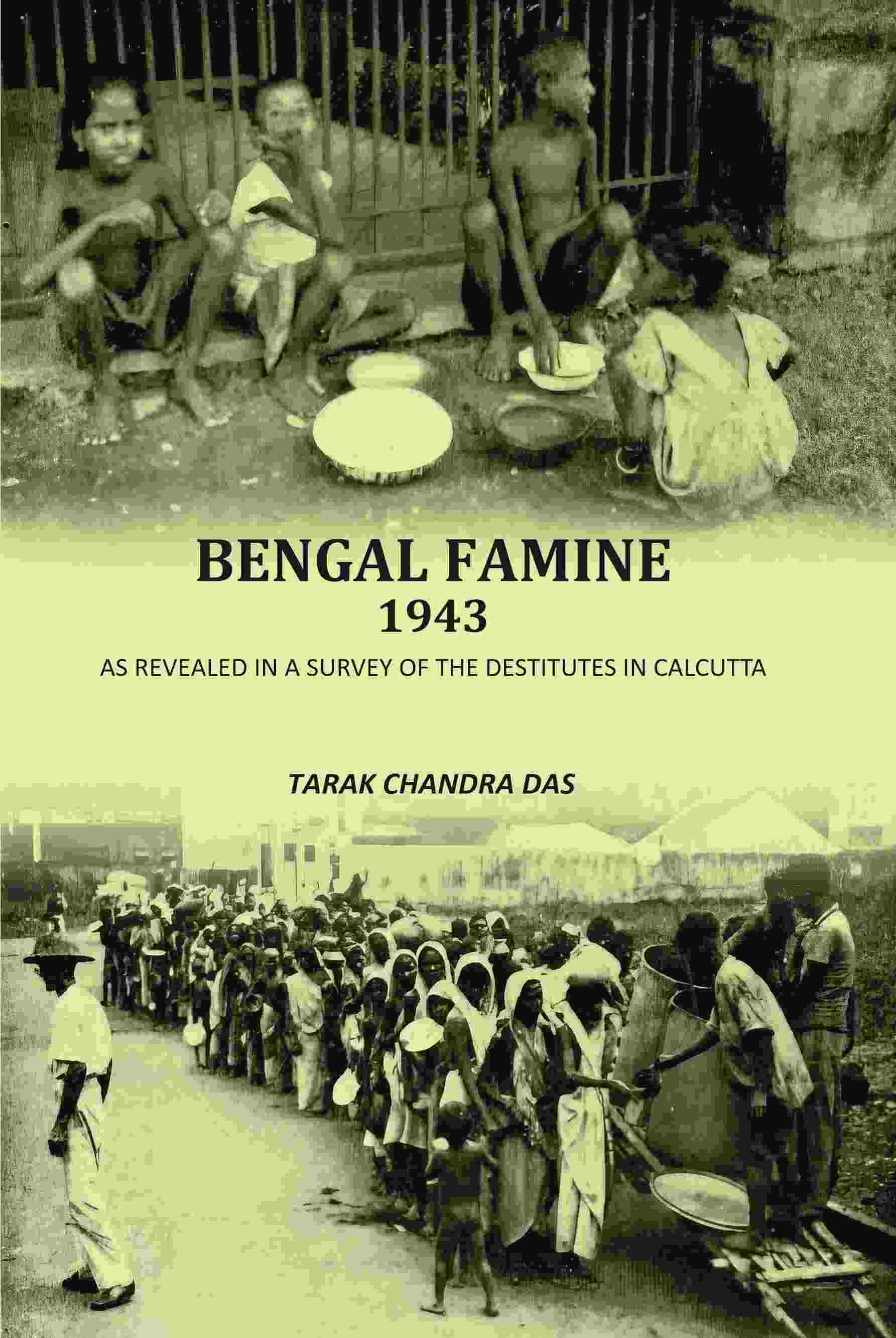 Bengal Famine 1943: As Revealed In A Survey Of The Destitutes In Calcuuta - Gyan Books