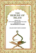 The Rebuke Of Islam: Being The Fifth Edition, Rewritten And Revised Of The Reproach Of Islam - Gyan Books