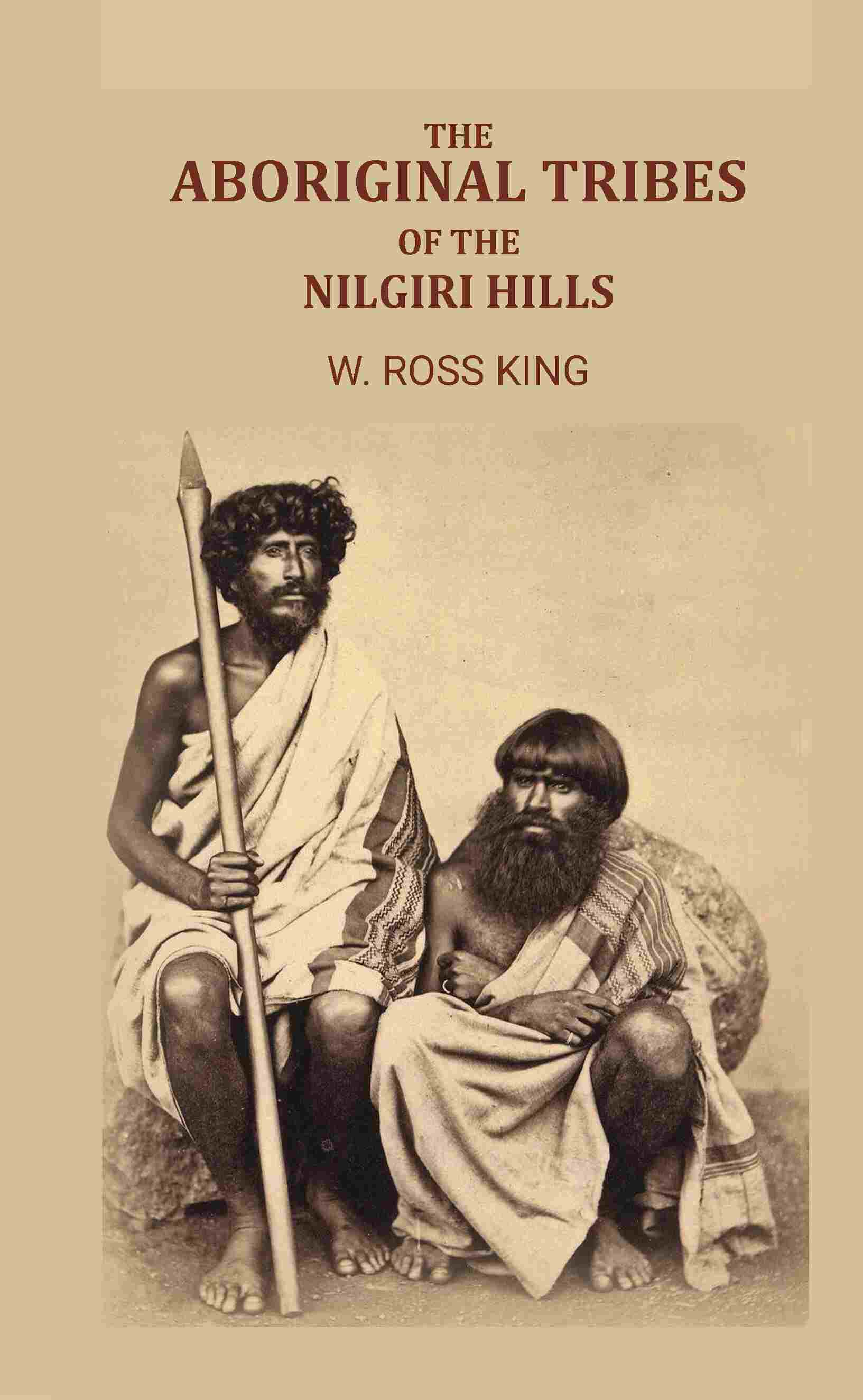 The Aboriginal Tribes of the Nilgiri Hills - Gyan Books