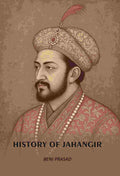 History Of Jahangir - Gyan Books