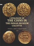Catalogue of the coins in the Indian Museum Calcutta (3rd) - Gyan Books