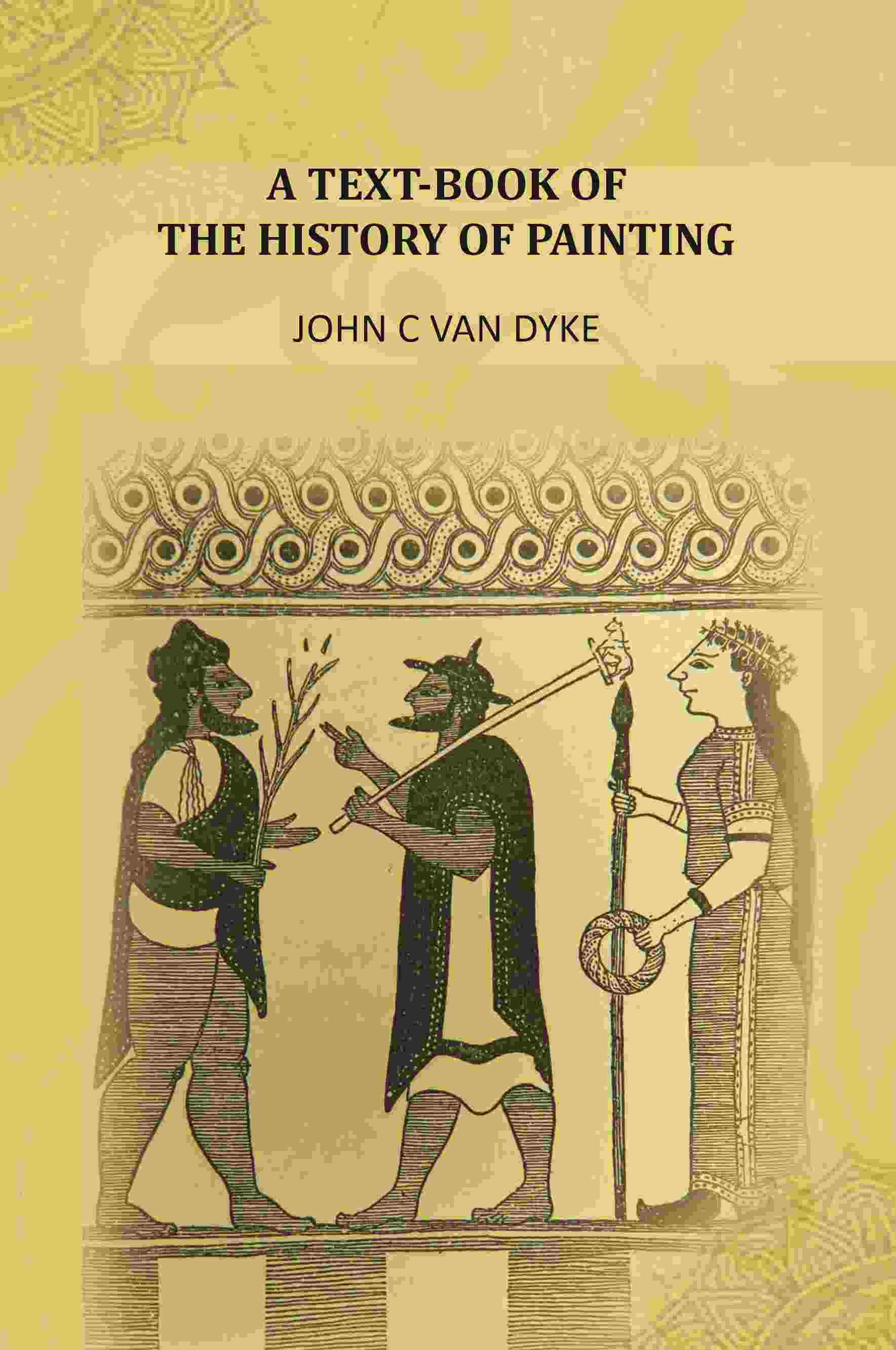A Text-Book Of The History Of Painting - Gyan Books