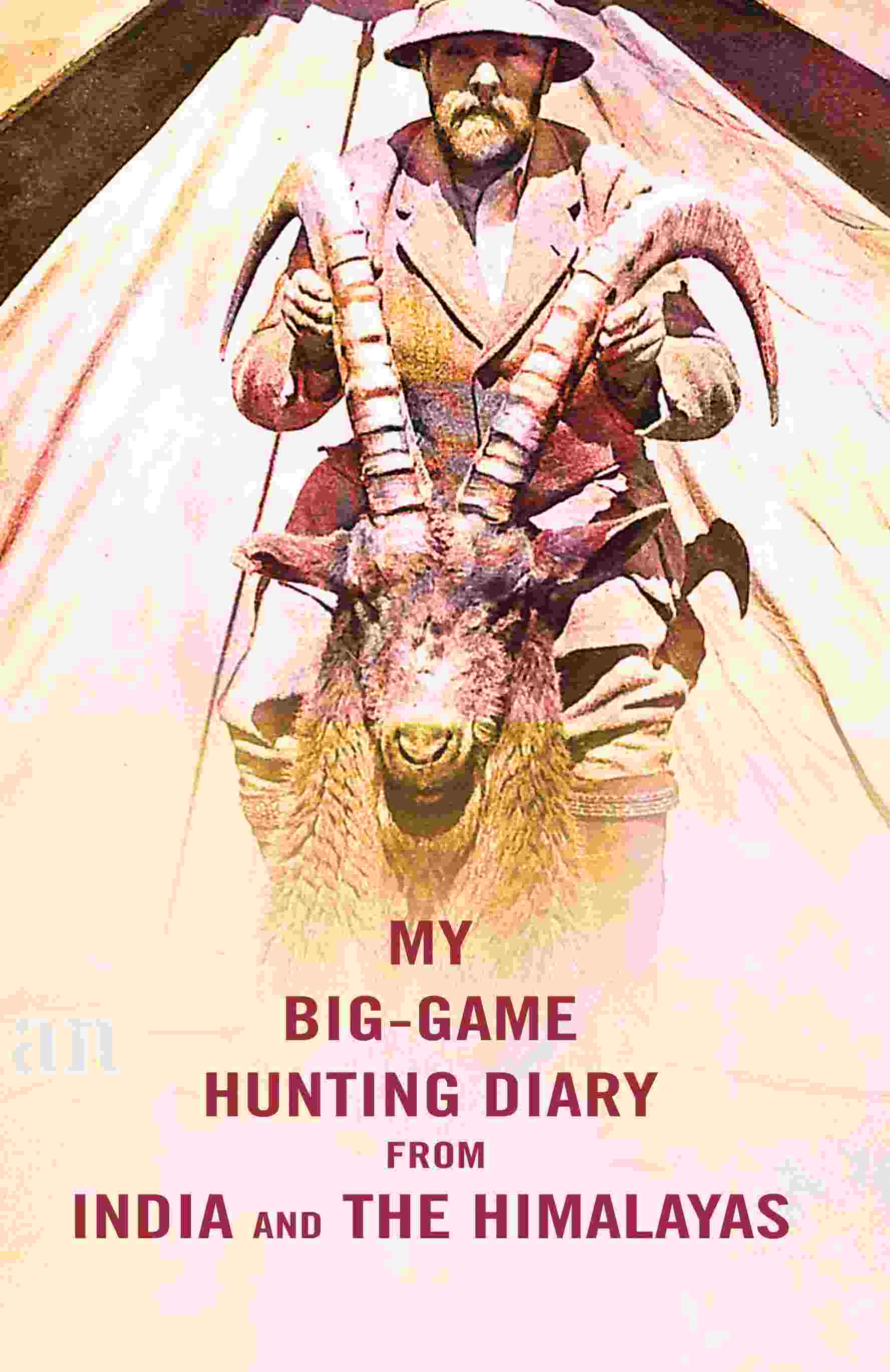 My Big-Game Hunting Diary From India and the Himalayas - Gyan Books