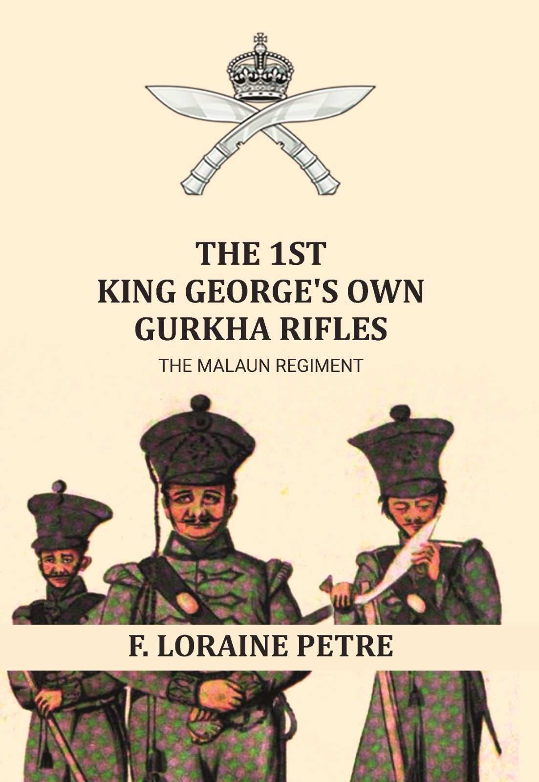 The 1st King George's Own Gurkha Rifles the Malaun Regiment. 1815-1921 - Gyan Books