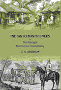 Indian reminiscences: Or, The Bengal Moofussul miscellany - Gyan Books