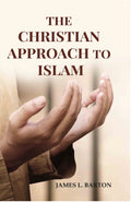The Christian Approach To Islam - Gyan Books