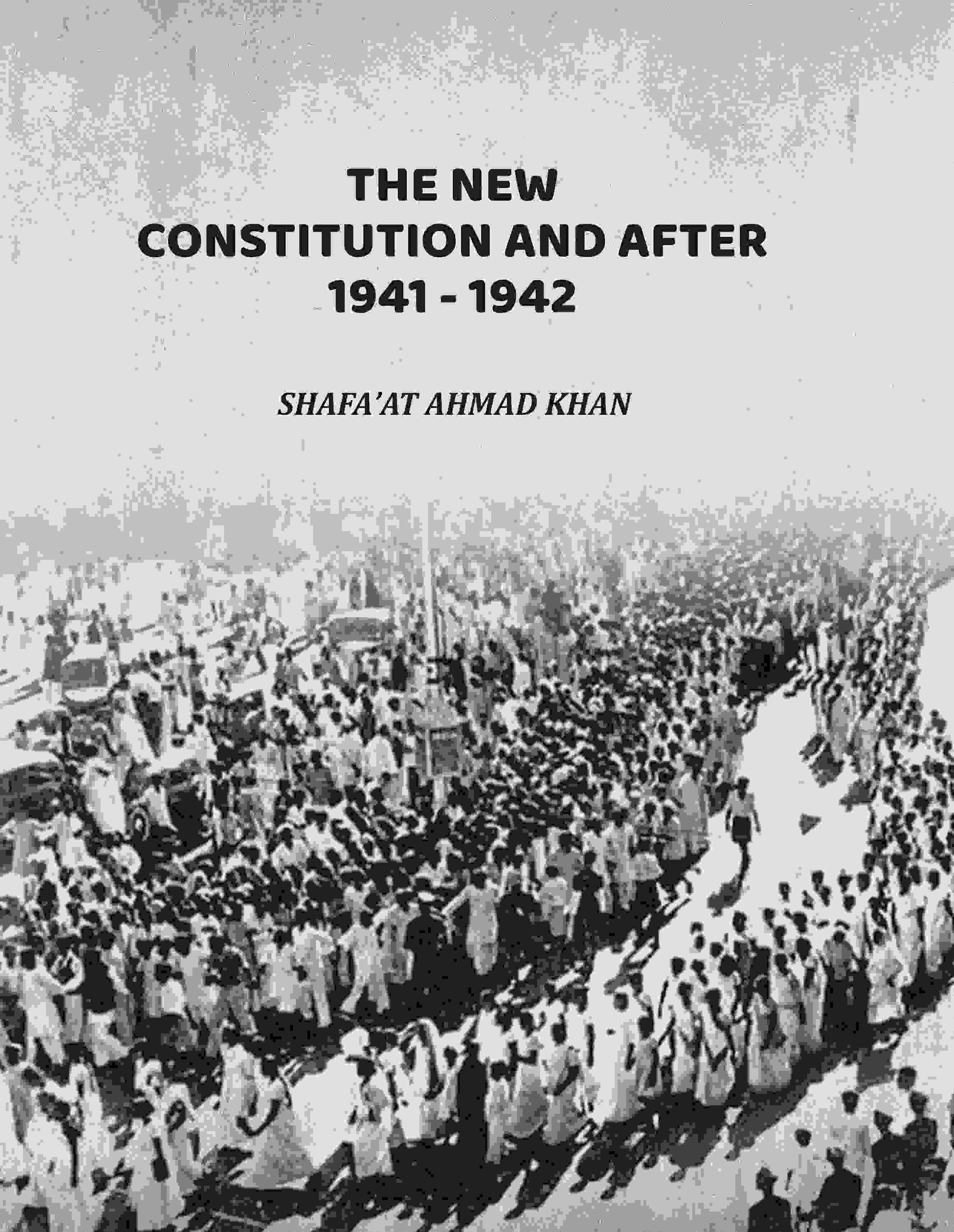 The New Constitution And After 1941-1942 - Gyan Books