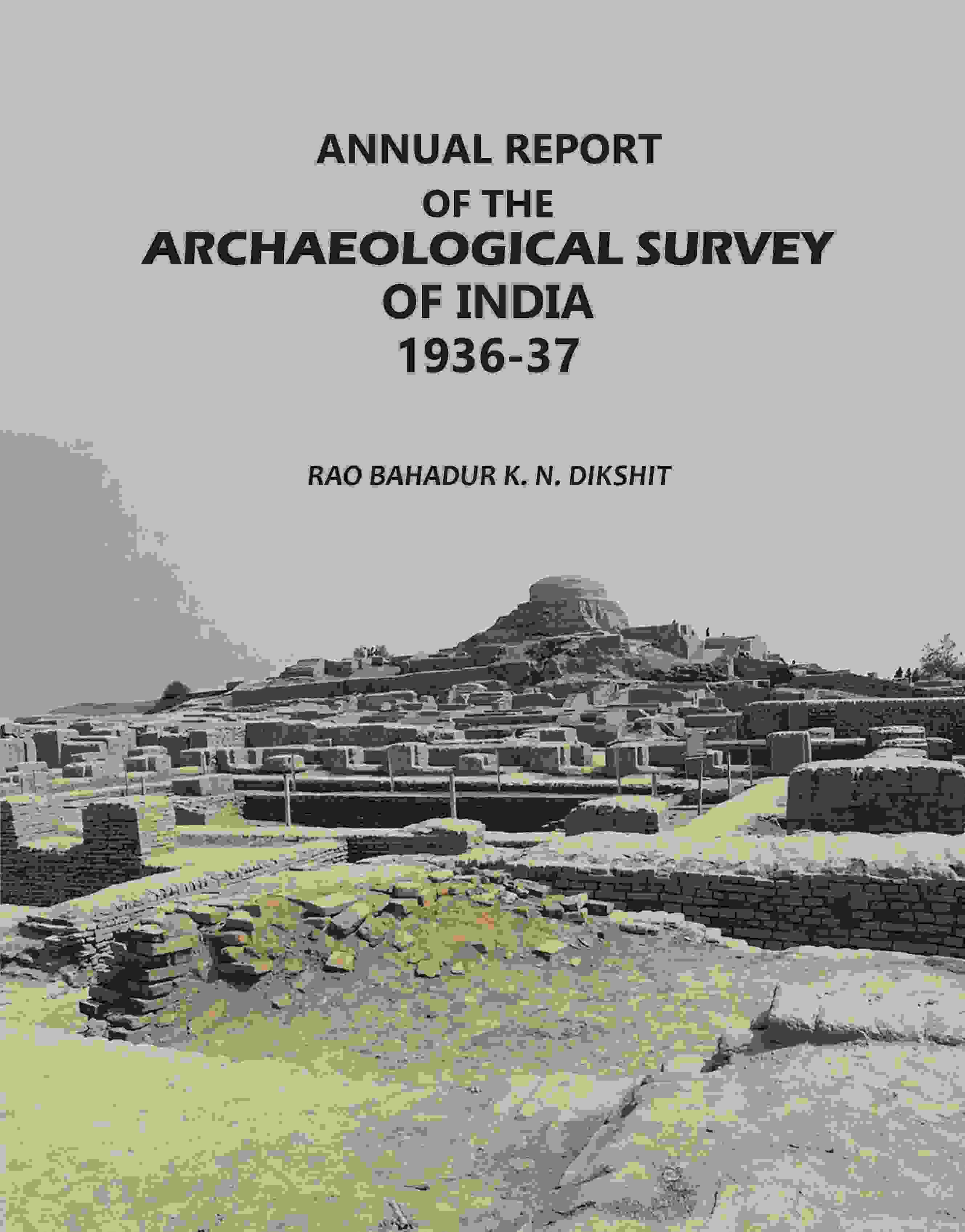 Annual Report: Of The Archaeological Survey Of India 1936-37 - Gyan Books