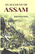 An Account of Assam - Gyan Books