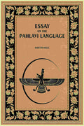Essay On The Pahlavi Language - Gyan Books