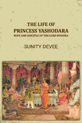 The Life of Princess Yashodara - Gyan Books