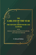 The Garland of the year or, The months their poetry and flowers: With twelve chromographs of flowers, one for each month - Gyan Books