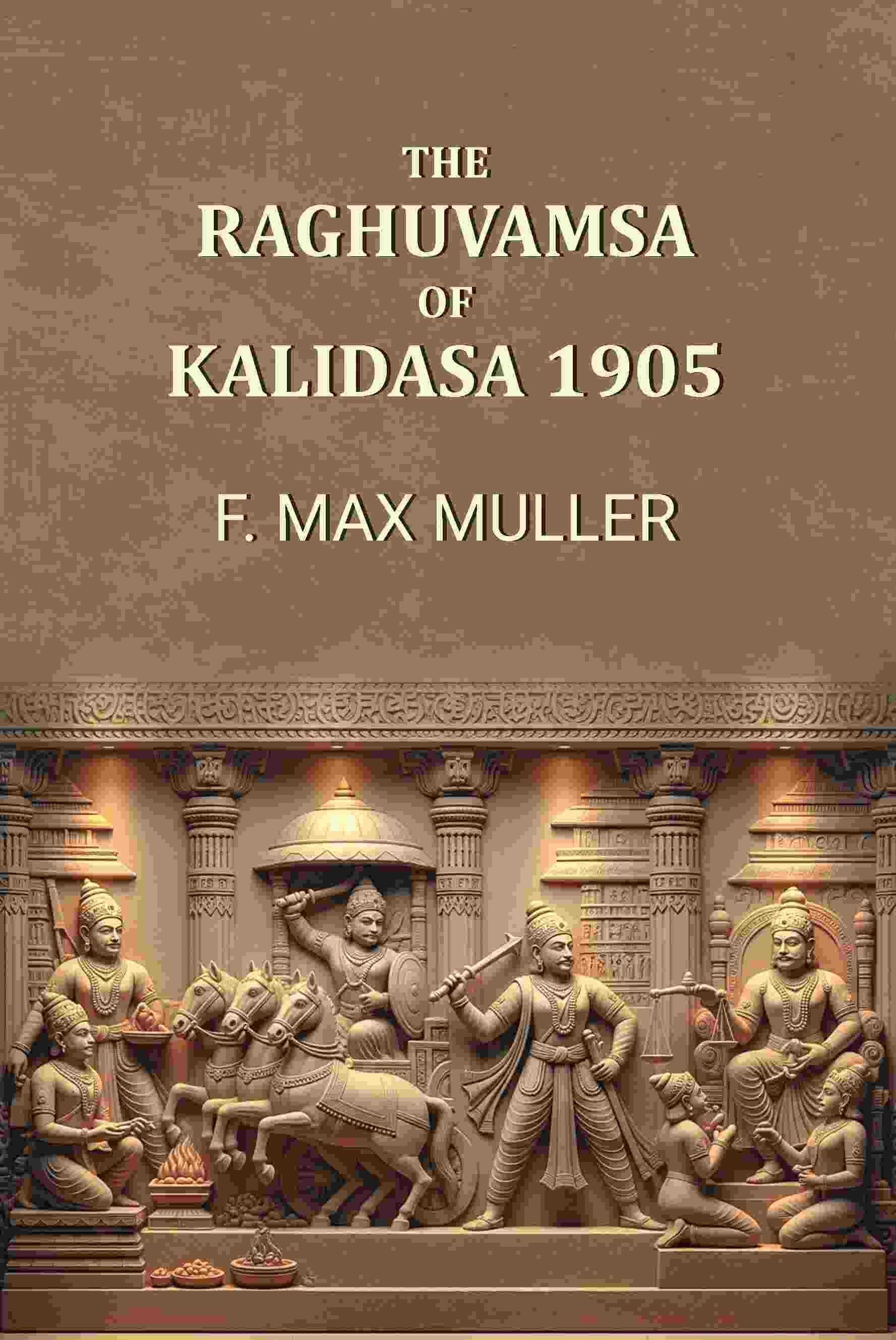 The Raghuvamsa of Kalidasa 1905 - Gyan Books