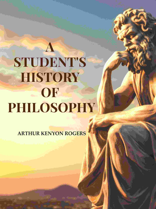 A Student's History of Philosophy - Gyan Books
