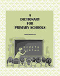 A Dictionary for Primary Schools - Gyan Books