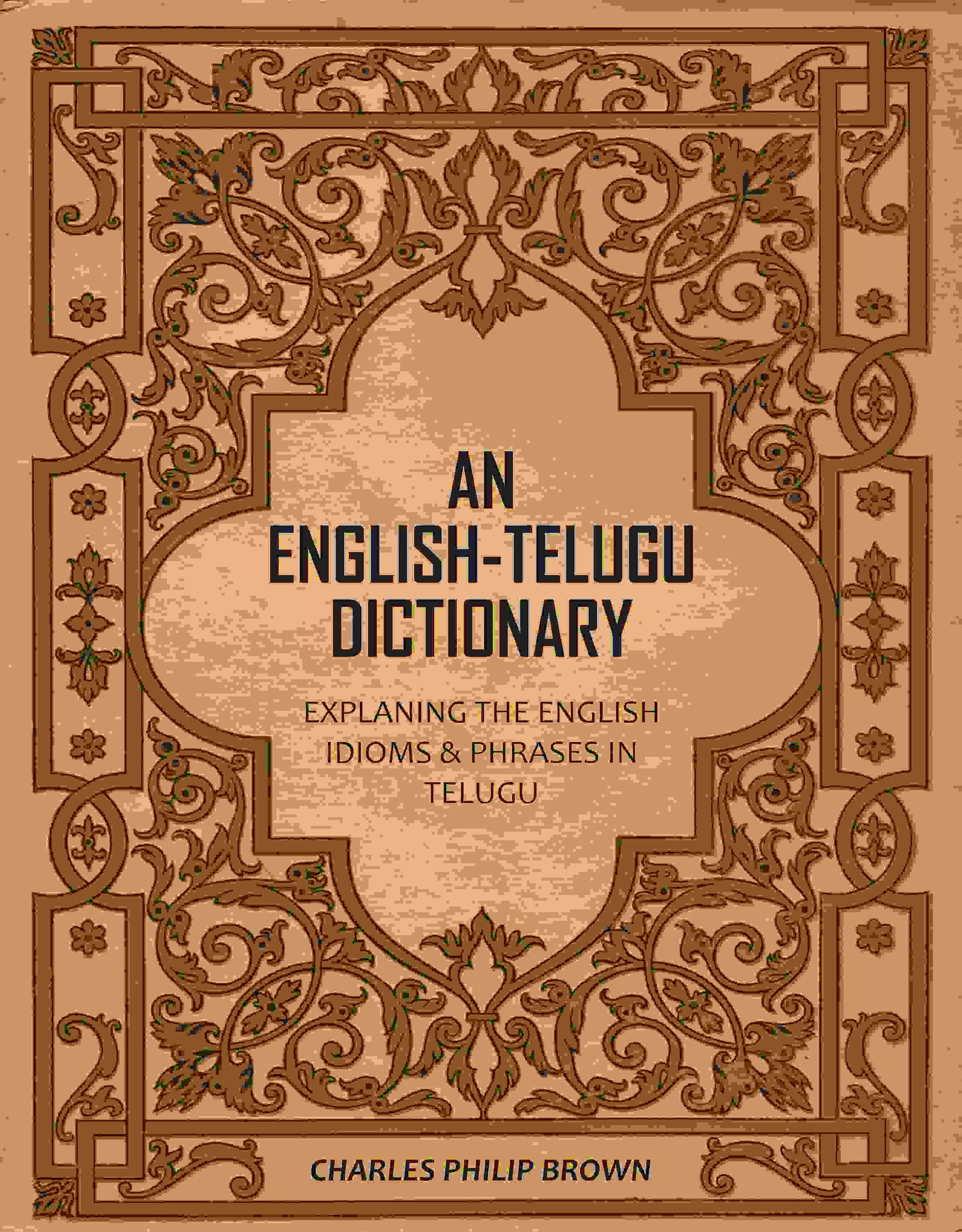 An English-Telugu Dictionary: Explaning The English Idioms & Phrases in Telugu - Gyan Books