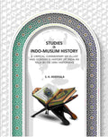 Studies In Indo-Muslim History: A Critical Commentary On Elliot And Dowson’s History Of India As Told By Its Own Historians - Gyan Books