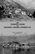 The Tourist's Guide to Kashmir Ladakh and Khardo - Gyan Books