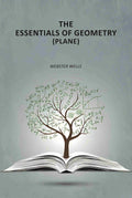 The Essentials of Geometry (Plane) - Gyan Books