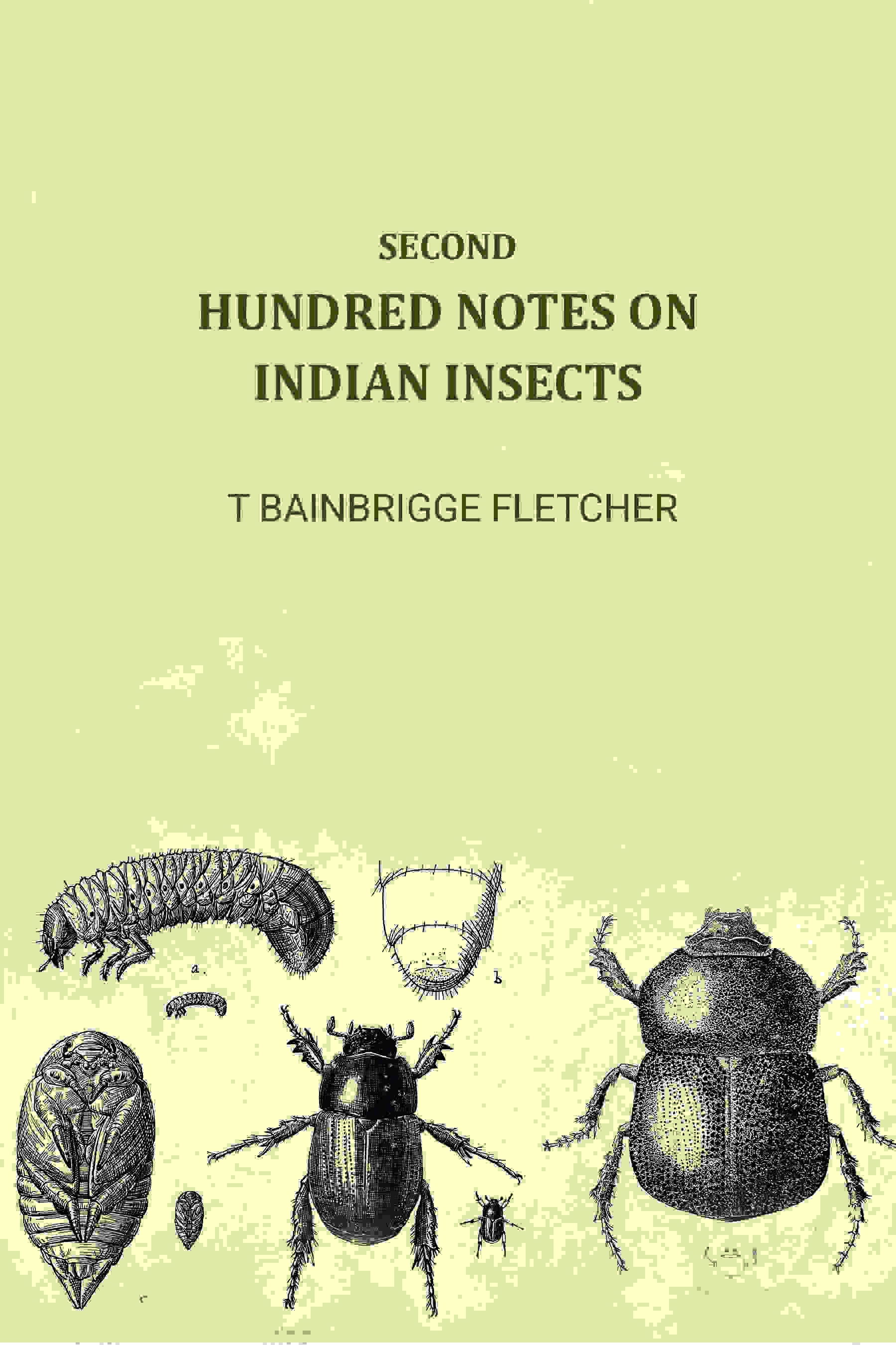 Second Hundred Notes On Indian Insects - Gyan Books