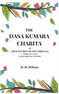 The Dasa Kumara Charita: Or Adventures Of Ten Princes A Series Of Tales In The Original Sanscrit - Gyan Books