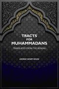 Tracts For Muhammadans.: Translated From The Bengali - Gyan Books