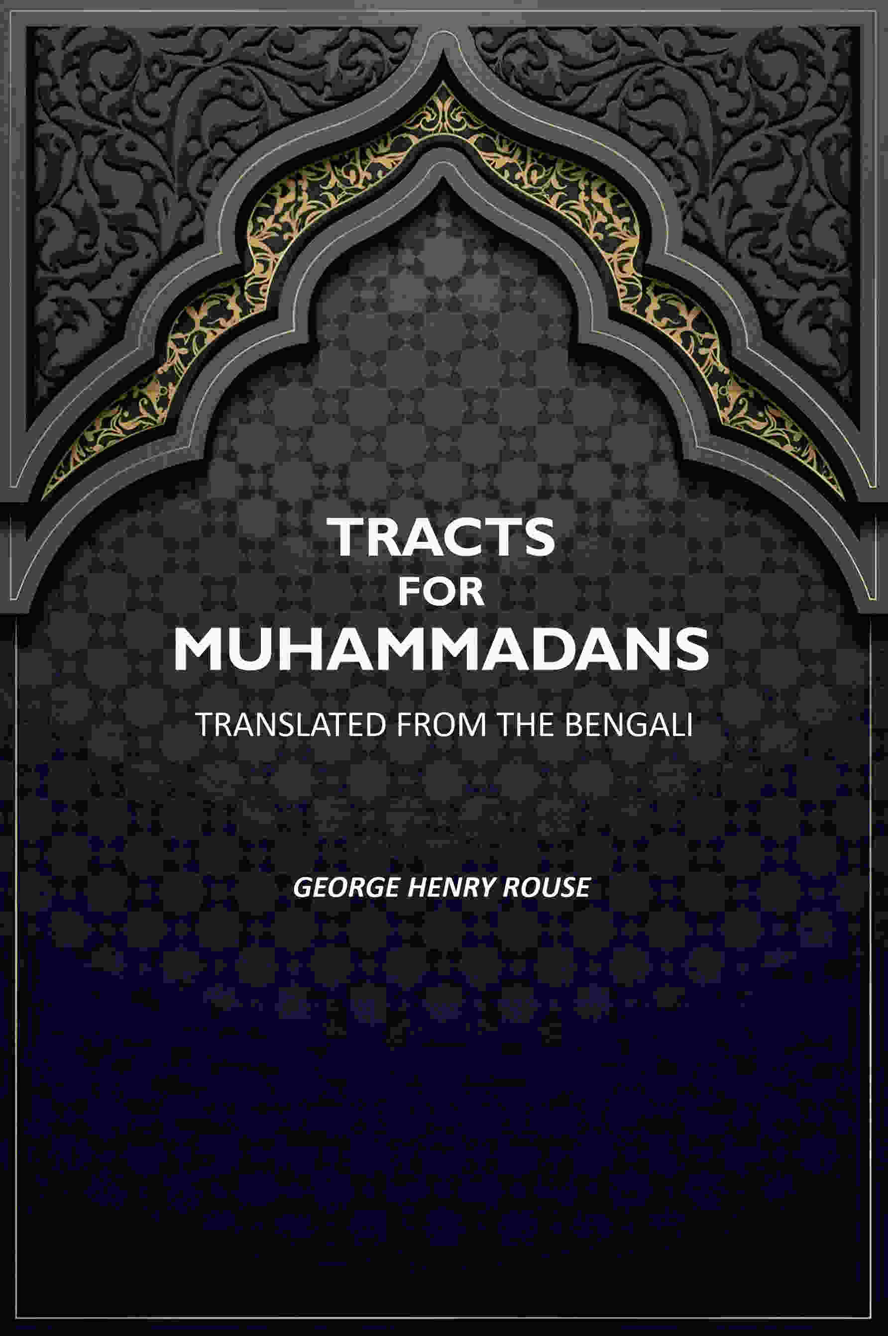 Tracts For Muhammadans.: Translated From The Bengali - Gyan Books